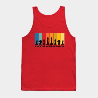 Chess: Choose Your Weapon Tank Top